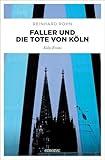 Köln-Krimi - Faller und die Tote von Köln