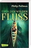 Über den wilden Fluß