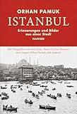 Istanbul. Erinnerungen und Bilder aus einer Stadt