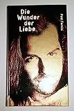 Das Wunder der Liebe