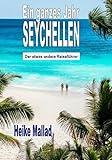 Ein ganzes Jahr Seychellen