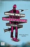 Trainspotting (Irvine Welsh)