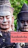 Kambodscha fürs Handgepäck