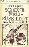 Schöne Welt, böse Leut: Kindheit in Südtirol