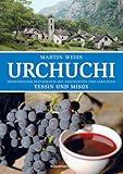 Urchuchi. Tessin und Misox