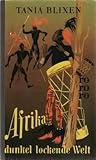 Afrika, dunkel lockende Welt